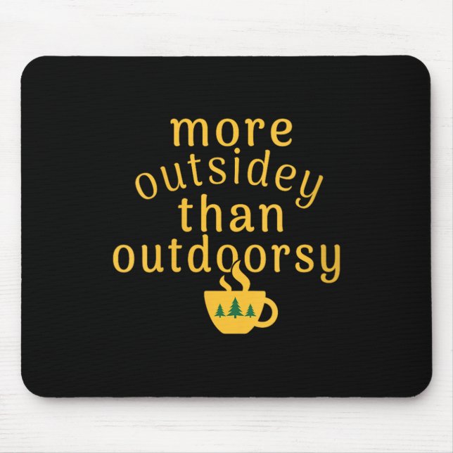 Womens More Outsidey Than Outdoorsy Funny Tree Men Mouse Mat (Front)