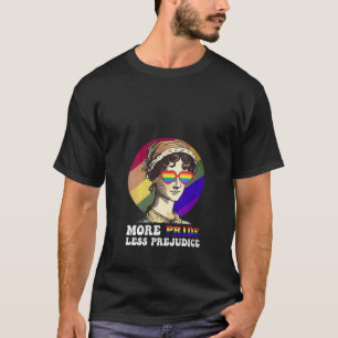 Womens More Pride Less Prejudice Lgbt Gay Proud Al T-Shirt