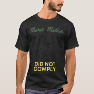 Womens Moses Mother Did Not Comply VNeck T-Shirt