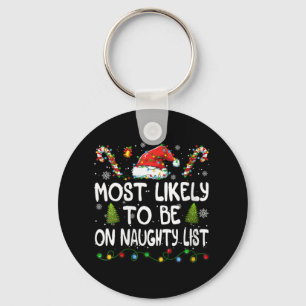 Womens Most Likely To Be On Naughty List Christmas Key Ring