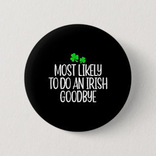 Womens Most Likely To Do An Irish Good 6 Cm Round Badge
