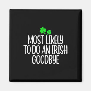 Womens Most Likely To Do An Irish Good Magnet