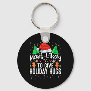 Womens Most Likely To Give Holiday Hugs Christmas Key Ring