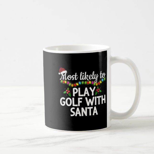 Womens Most Likely To Play Golf With Santa Family  Coffee Mug (Right)