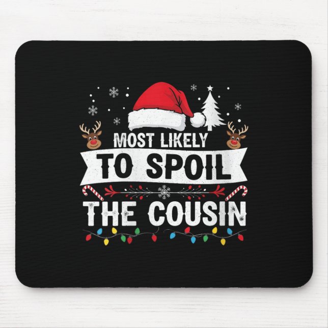 Womens Most Likely To Sil The Cousin Christmas Par Mouse Mat (Front)
