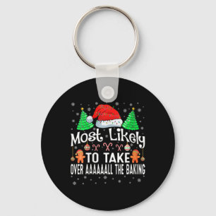 Womens Most Likely To Take Over Aaaaaall The Bakin Key Ring