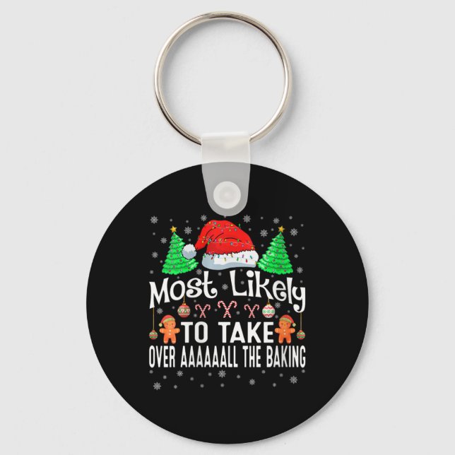 Womens Most Likely To Take Over Aaaaaall The Bakin Key Ring (Front)
