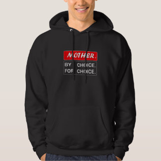 Womens Mother By Choice For Choice Pro Choice Femi Hoodie