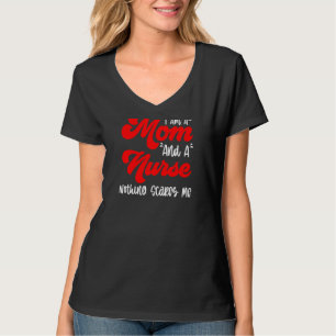 Womens  Mother Day I Am A Mum And A Nurse Nothing  T-Shirt
