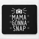 Womens Mother Gonna Snap Funny Mom Birthday Gift Q Mouse Mat<br><div class="desc">Womens Mother Gonna Snap Funny Mom Birthday Gift Quote Holidays V-neck</div>