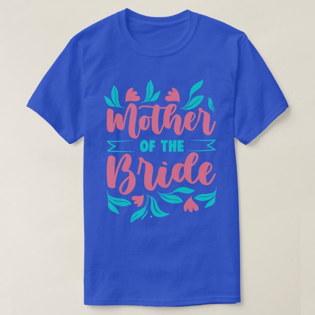 Womens Mother Of Bride Maid Of Honour Wedding Bach T-Shirt (Design Front)