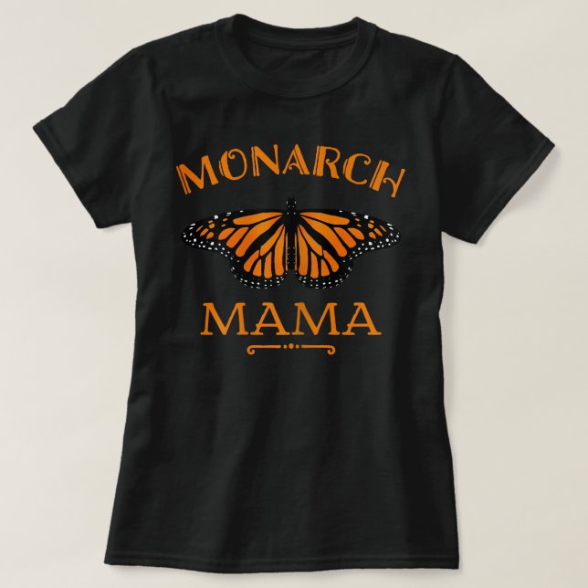 Womens Mother of Monarchs Butterflies Monarch Mama T-Shirt (Design Front)