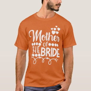 Womens Mother Of The Bride Daughter Wedding or Bac T-Shirt