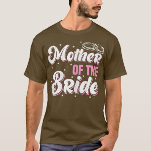Womens Mother Of The Bride Matching Bachelorette P T-Shirt