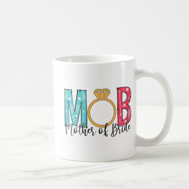 Womens Mother Of The Bride Mob Mog Bachelorette Pa Coffee Mug (Right)