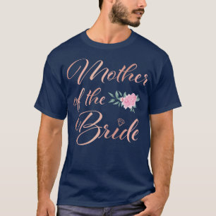 Womens Mother Of The Bride Mother Of The Bride Wed T-Shirt