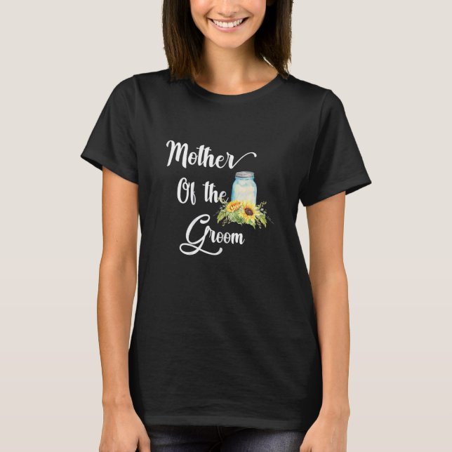 Womens Mother of the Groom Sunflower Jar - Rehears T-Shirt (Front)