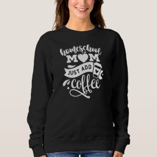 Womens Mother's Day Homeschool Mum Homeschooling Sweatshirt