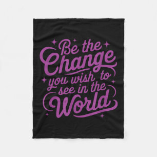 Womens Motivation Be The Change You Wio See In The Fleece Blanket