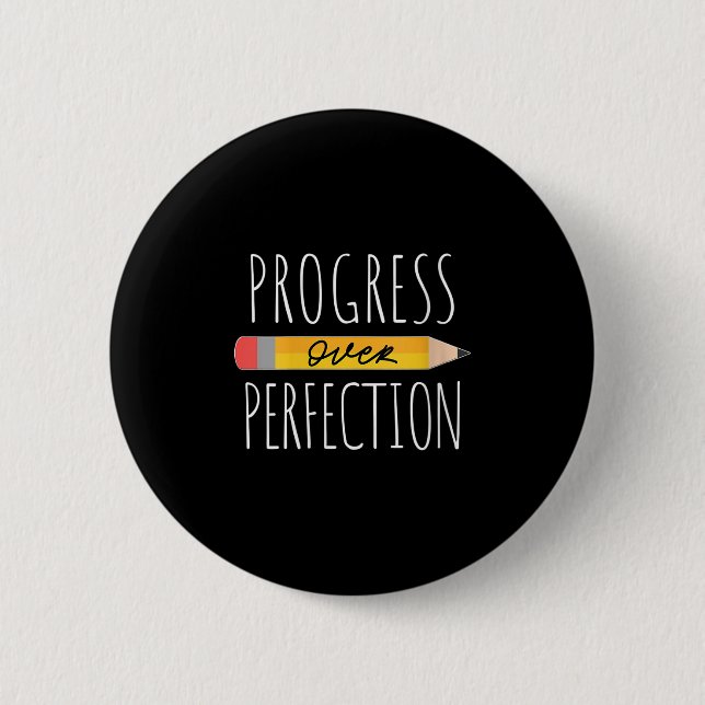 Womens Motivational Progress Over Perfection Back  6 Cm Round Badge (Front)
