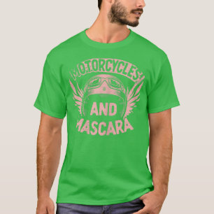 Womens Motorcycles And Mascara Motorbike Biking Bi T-Shirt