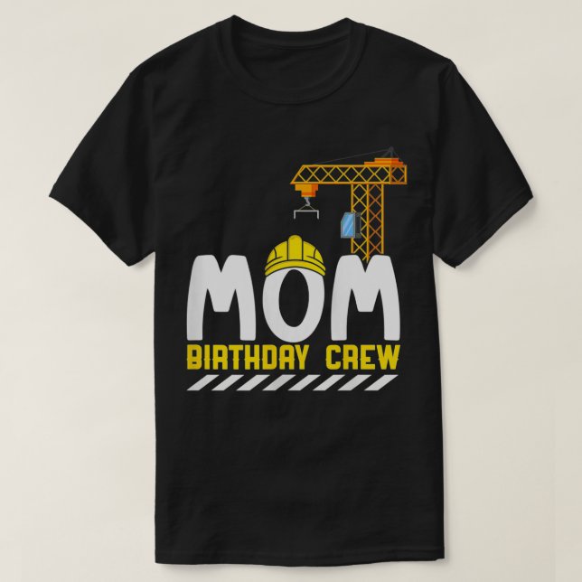 Womens Mum Birthday Crew Construction Birthday Boy T-Shirt (Design Front)