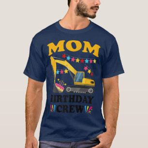 Womens Mum Birthday Crew Construction Truck Excava T-Shirt