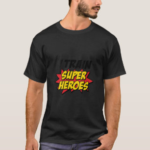 Womens Mum Dad Superhero I Train Super Heroes Comi T-Shirt