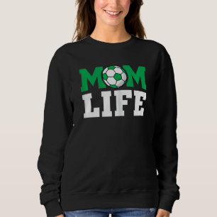Womens Mum Life Family Matching Team Soccer Sport Sweatshirt