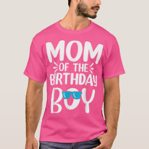 Womens Mum of The Birthday Boy Funny Mama Mothers T-Shirt