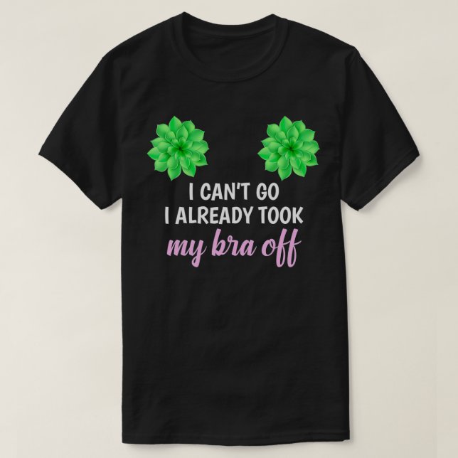 Womens Mum succulent Can't Go I Already Took My Br T-Shirt (Design Front)