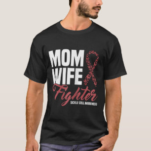 Womens Mum Wife Fighter Burgundy Ribbon Sickle Cel T-Shirt
