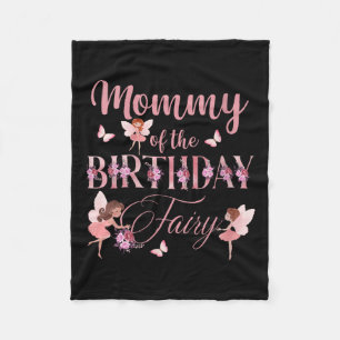 Womens Mummy Of The Birthday Fairy First Birthday Fleece Blanket