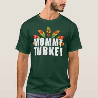 Womens Mummy Turkey  Thanksgiving  Cute Thanksgivi T-Shirt