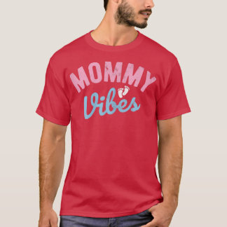 Womens Mummy Vibes Baby Reveal Pregnancy Reveal Ge T-Shirt