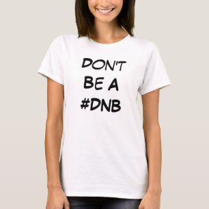 Women's muscle T Shirt #DNB