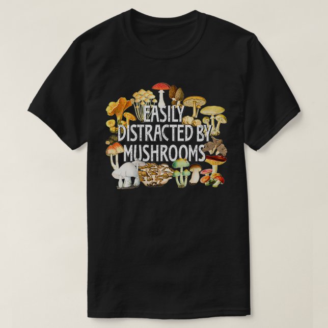 Womens Mushroom  Mycology Fungi Easily Distracted  T-Shirt (Design Front)