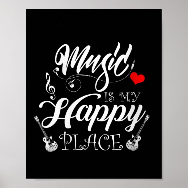 Womens Music Is My Happy Place Motivational Life Q Poster (Front)