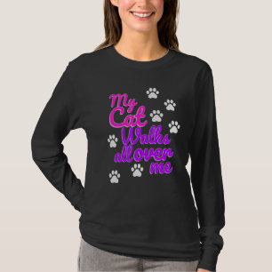 Womens My Cat Walks all over me  Graphic T-Shirt