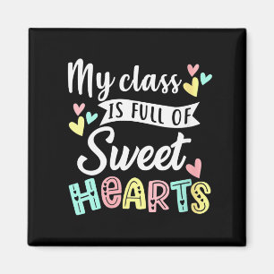 Womens My Cl Is Full Of Sweethearts Teacher Valent Magnet