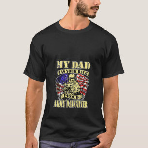 Womens My Dad Has Your Back Proud Army Daughter US T-Shirt