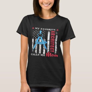 Womens My Favorite Architect Calls Me Mom Usa Flag T-Shirt