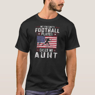 Womens My Favorite Football Player Calls Me Aunt M T-Shirt
