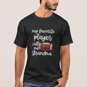Womens My Favorite Football Player Calls Me Grandm T-Shirt
