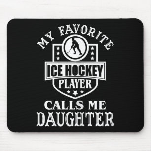 Womens My Favorite Hockey Player Calls Me Daughter Mouse Mat