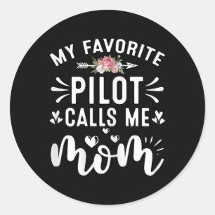 Womens My Favorite Pilot Calls Me Mom Proud Pilots Classic Round Sticker
