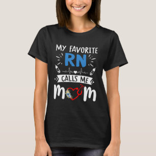 Womens My Favorite RN Calls Me Mom Daughter Nurse T-Shirt