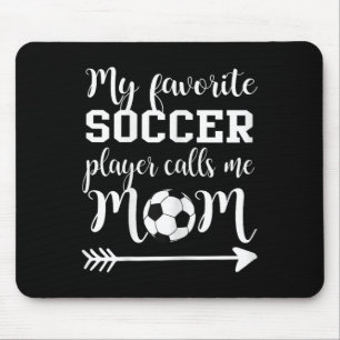 Womens My Favorite Soccer Player Calls Me Mom Mouse Mat