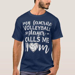 Womens My Favorite Volleyball Player Calls Me Mom  T-Shirt