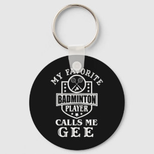 Womens My Favourite Badminton Player Calls Me Gee  Key Ring